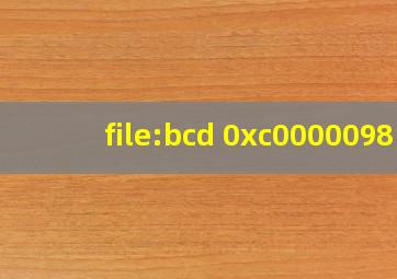 file:bcd 0xc0000098